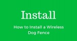 how-to-install-a-wireless-dog-fence